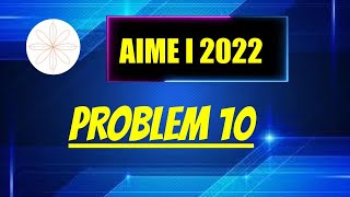 2022 AIME I Problem 10
