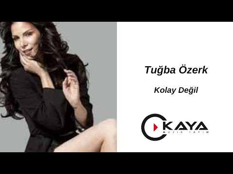 Tuğba Özerk - Kolay Değil