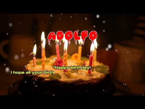 Happy Birthday ADOLFO   Happy Birthday Song   Birthday Wishes   Birthday Party