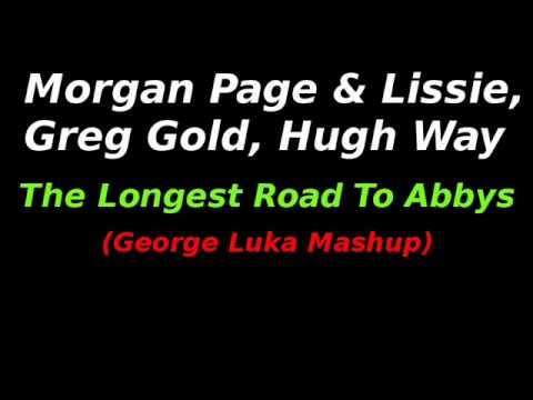 Morgan Page & Lissie, Greg Gold, Hugh Way - The Longest Road To Abbys (George Luka Mashup)
