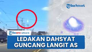 Langit AS Tiba-tiba Mencekam, Muncul Ledakan Dahsyat Kekuatan 300 Ton TNT & Getaran Gempa Besar