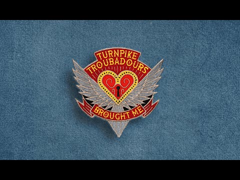 Turnpike Troubadours - Brought Me (Official Visualizer)