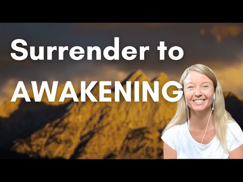 Surrender to Awakening