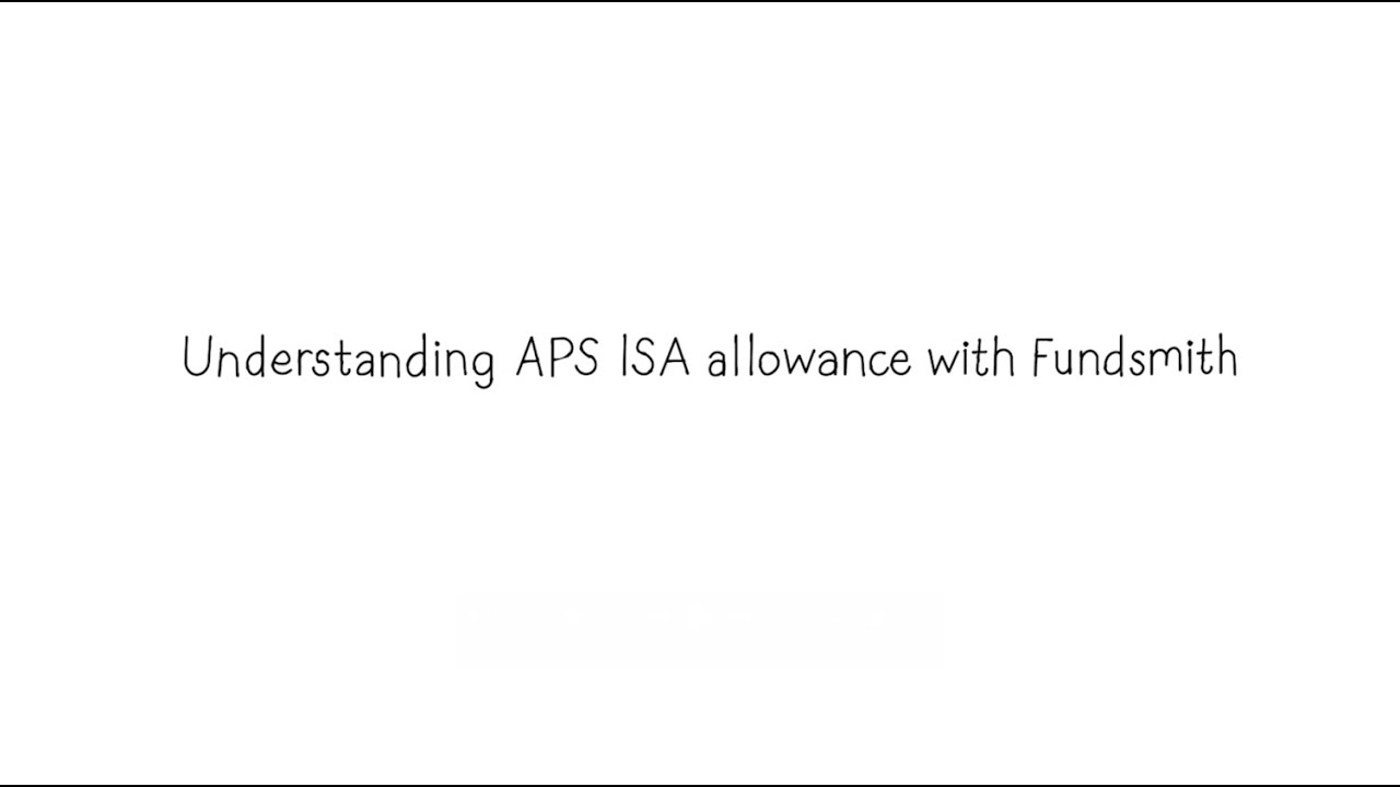 Understanding APS ISA with Fundsmith