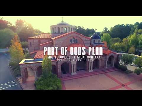 PART OF GODS PLANS - MGE FEROCIOUZ FT. MICKI MONTANA (DIRECTED BY RECKA FILMZ)