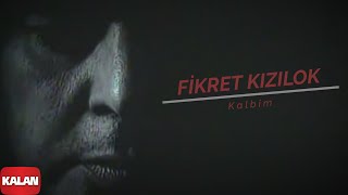 Fikret Kızılok - Kalbim [ Official Music Video © 1993 Kalan Müzik ]