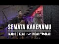 SEMATA KARENAMU INDAH YASTAMI FEAT MARIO G KLAU