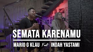 Download lagu SEMATA KARENAMU - (INDAH YASTAMI FEAT MARIO G KLAU) mp3