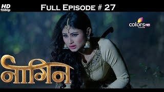 Naagin - Full Episode 27 - With English Subtitles