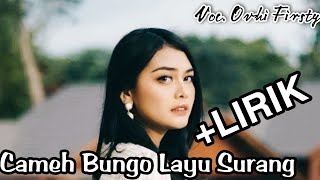 Download lagu Cameh Bungo Layu Surang   LIRIK | Voc Ovhi Firsty mp3