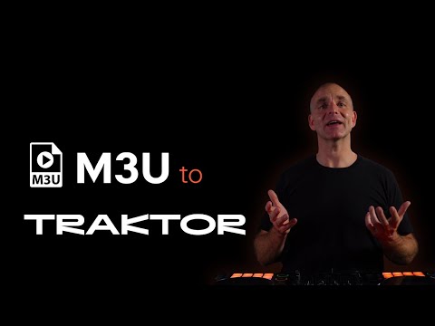 M3U Playlists to TRAKTOR