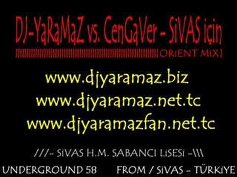 DJ-YaRaMaZ vs CenGaVer - SiVAS icin (OrieNt Mix)
