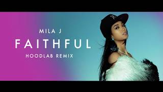 Mila J - Faithful (Produced by Hoodlab) New 2018 Version