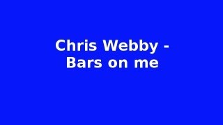 Chris Webby - Bars on me (Lyrics)