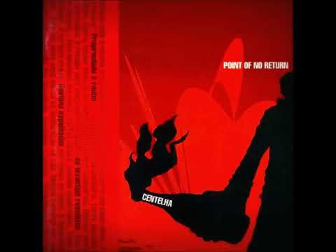 Point Of No Return - Centelha [2000] - Full Album