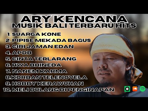 ARY KENCANA || "SUARGA KONE" KUMPULAN LAGU BALI TERBARU ARY KENCANA - BALI MUSIK UPDATE