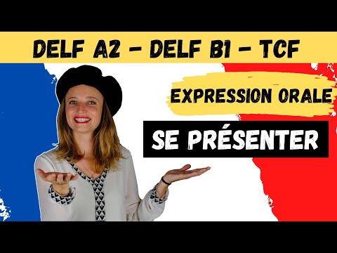 DELF A2 - DELF B1 - TCF - Oral expression - Exercise 1: INTRODUCING YOURSELF