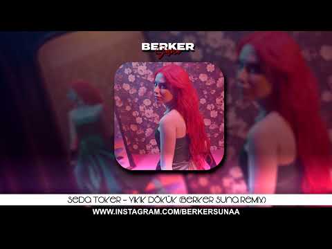 Seda Toker - Yıkık Dökük (Berker Suna Remix)