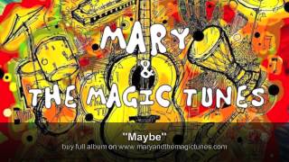 Mary & The Magic Tunes - Maybe (album art)