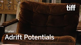 ADRIFT POTENTIALS Trailer | TIFF 2024
