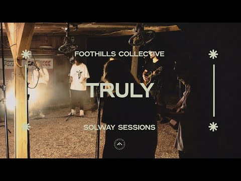 Truly - Foothills Collective