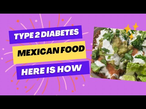 How to Mexican food at lunch with type 2 diabetes!