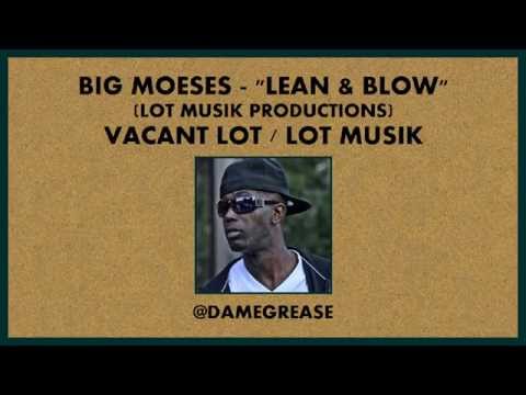 Big Moeses - Lean & Blow (Produced by Shawneci)