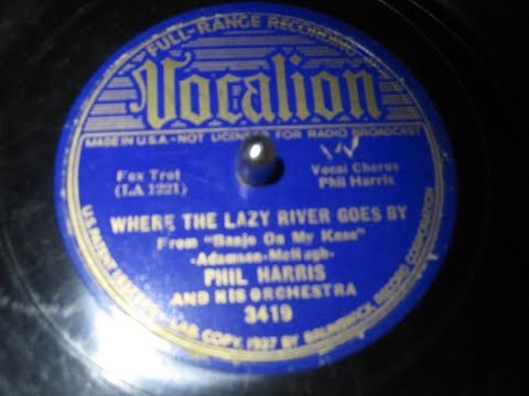 Phil Harris and his Orchestra - Where The Lazy River Goes By (1937)