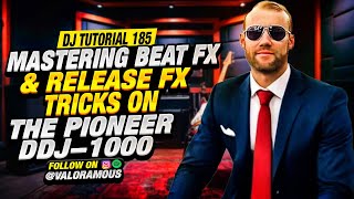DJ Tutorial 185 | Mastering Beat FX & Release FX Tricks on the Pioneer DDJ-1000