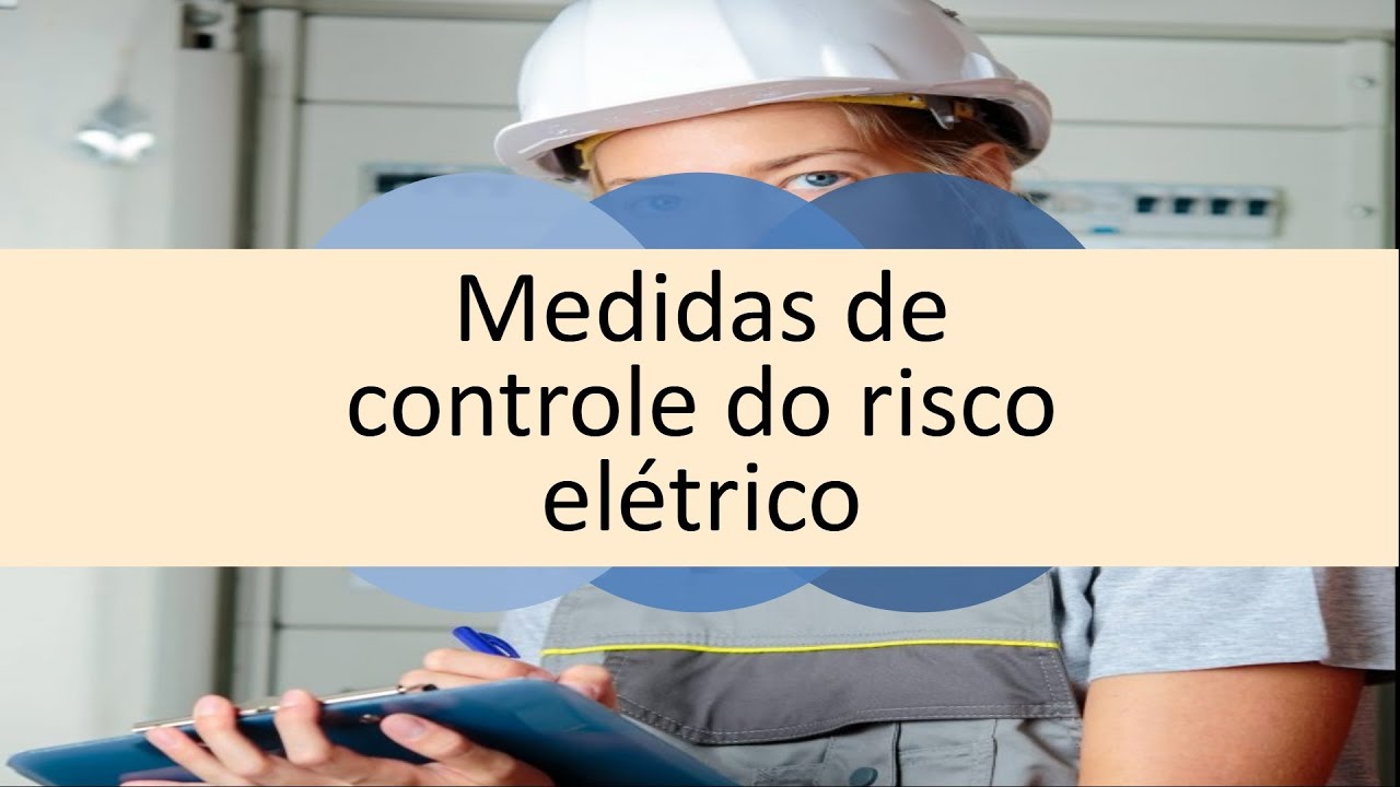 Medidas de controle do risco elétrico | Curso NR-10 Online | Curso em vídeo