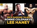 Rich Gaspari Answers: Ronnie Coleman Vs Lee Haney For Greatest Bodybuilder Of All Time