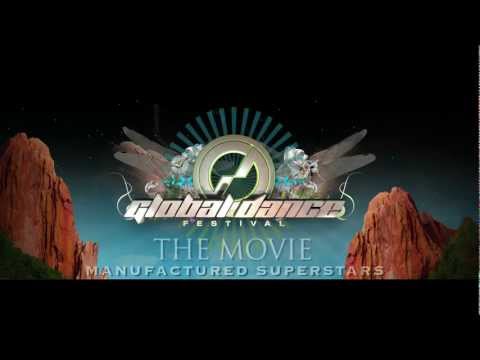 Global Dance Festival the Movie 2011 (Manufactured Superstars)