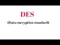 DES (data encryption standard algorithm) | CSS series #10