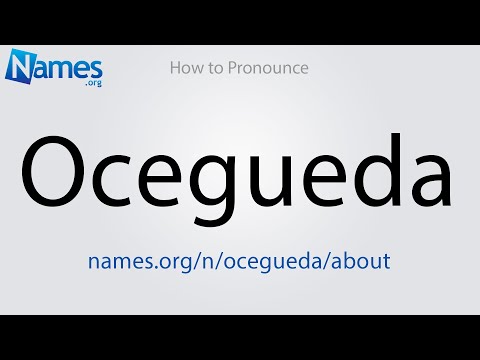 How to Pronounce Ocegueda