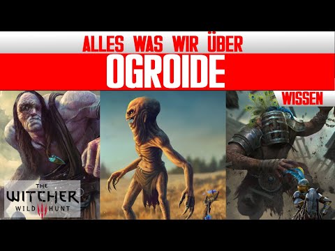 All "Ogroids" from The Witcher 3: Wild Hunt and More - Witcher Lore - LoreCore