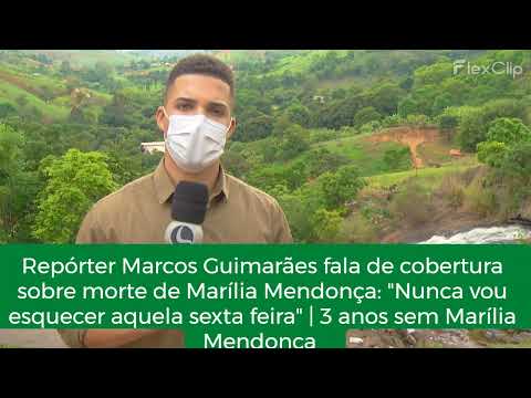Repórter Marcos Guimarães fala de cobertura sobre morte de Marília Mendonça
