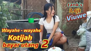 Download lagu WAYAHE WAYAHE - KOTIJAH BAYAR UTANG - PAK BAMBANG PAK BAMBANG NAGIH UTANG - PAK NDUTT MUKIDI SENTON mp3