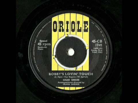 Susan Singer - Bobby's Lovin' Touch (Oriole UK)