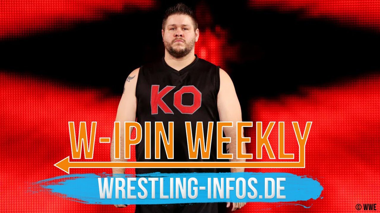 W-IPin Wrestling Weekly #161 – der Wrestling-Wochenrückblick auf WWE und den Rest der Welt