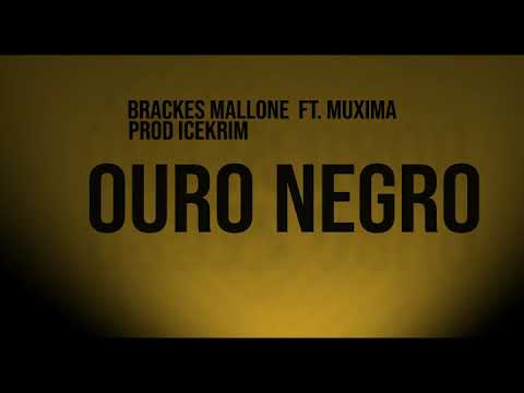 Brackes Mallone - Ouro Negro ft. Muxima MC