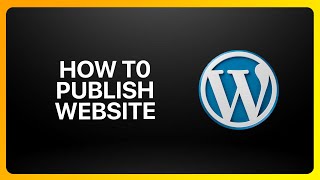 How To Publish WordPress Website Tutorial