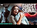 GHOST SIGNAL Hollywood Movie Hindi Dubbed Action Horror Movie Justin Benson Aaron Moorhead