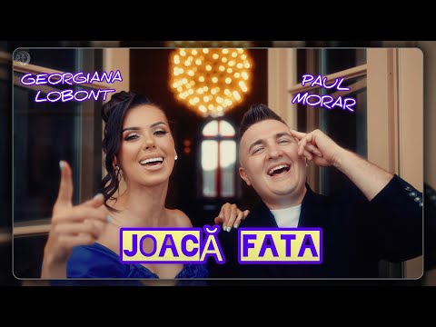 Georgiana Lobont & Paul Morar - Joacă Fata | Videoclip Oficial