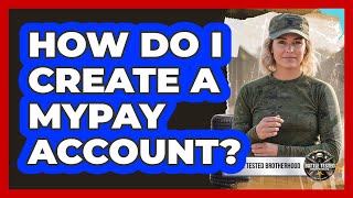 How Do I Create A MyPay Account