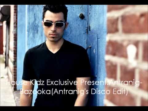 Antranig - Bazooka (Antranig's Disco Edit) [EXCLUSIVE] By:House Kidz Records