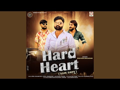 Hard Heart (Kathan Kadju)
