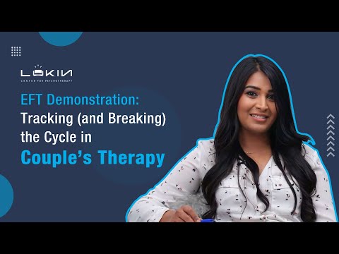 EFT Demonstration: Tracking (and Breaking) the Cycle in Couple’s Therapy
