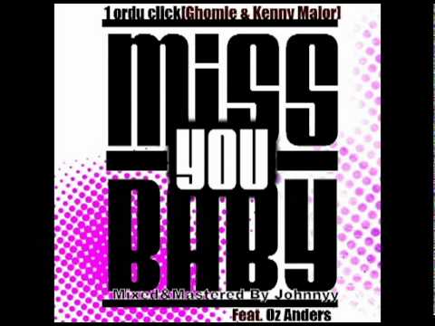 Ghomie & Kenny Major - Miss You Baby (Ft Oz Anders)