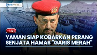 Yaman Siap Kobarkan Perang | Senjata Hamas adalah Garis Merah | Potensi Netanyahu Dikhianati Trump
