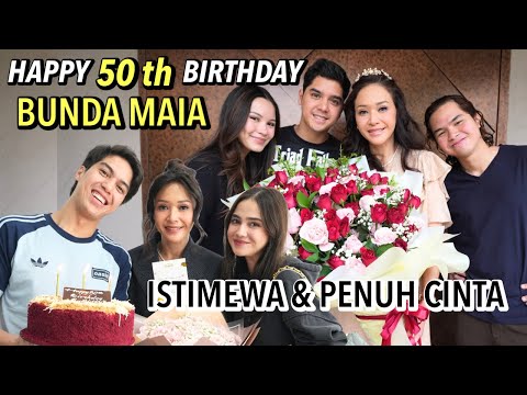 MAIA ESTIANTY'S 50TH BIRTHDAY IS FULL OF LOVE!! SURPRISE AL ALYSSA DAGUISE, EL SYIFA HADJU, DUL T...